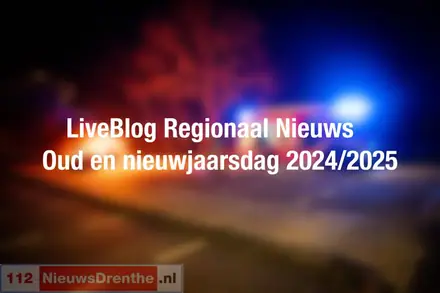 112Nieuws: Liveblog Oud en Nieuw 2024/2025 — Drenthe